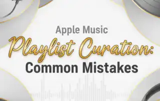 A modern graphic featuring the text Apple Music Playlist Curation Common Mistakes in a clean, bold design