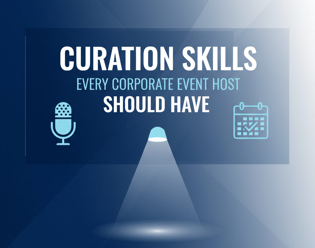 A professional and modern design featuring the text 'Curation Skills Every Corporate Event Host Should Have' in bold, with a clean layout in corporate blue and white tones