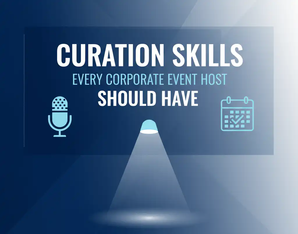 A professional and modern design featuring the text 'Curation Skills Every Corporate Event Host Should Have' in bold, with a clean layout in corporate blue and white tones